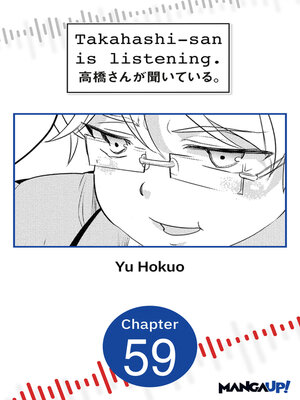 cover image of Takahashi-san is Listening, Chapter 59